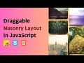 Create A Responsive Draggable Masonry Grid Layout with Vanilla JavaScript