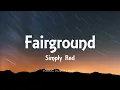 Download Lagu Simply Red - Fairground (Lyrics)