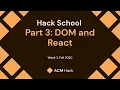 Hack School 3 DOM Manipulation React pt 1 Fall 2020