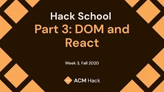 Hack School 3 DOM Manipulation React pt 1 Fall 2020