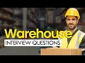 WAREHOUSE Interview Questions Answers COMPLETE GUIDE