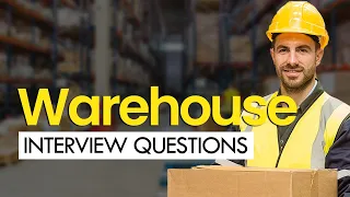 WAREHOUSE Interview Questions Answers COMPLETE GUIDE