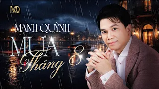 MƯA THÁNG 8- Sáng tác: Mạnh Quỳnh-MV