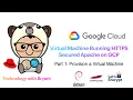 VM Running HTTPS Secured Apache Server on GCP - Part 1 Provision a Virtual Machine