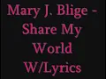 Mary J Blige - Share My World