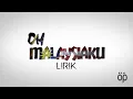 Lagu Oh Malaysiaku  ★ LIRIK ★ - Masya Masyitah, Usop, William Tan, Lil J, Eiffel, Alif, Timah \u0026 Cici