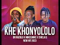 Download Lagu KHE KHONYOLOLO NEW HIT - DR RAZOLO , MIKELMIKE , CHELA Q