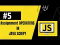 Assignment Operators And Comparision Operators In Java Script Complete Java Script Course