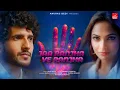 Download Lagu Jaa Ranjha Ve Ranjha | Saaj Bhatt | Amjad Nadeem Aamir | Ankita,Bhanuj | New Hindi Song Anurag Bedi