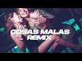 COSAS MALAS REMIX - MANUEL TURIZO, DALEX, J QUILES, DJ ALEX