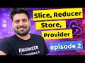 Redux Toolkit - Slice Reducer Store Provider Explained Engineer Codewala