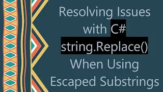 Resolving Issues with C string Replace When Using Escaped Substrings