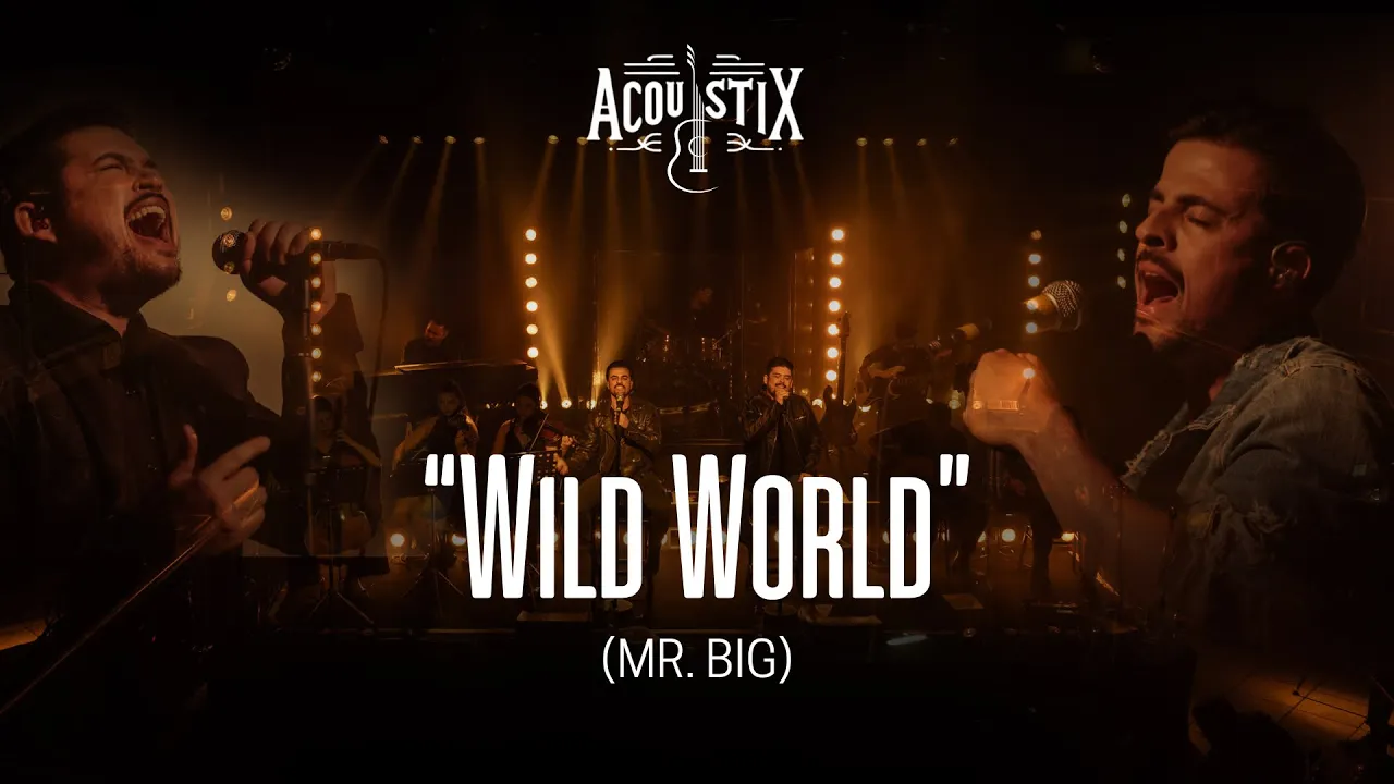ACOUSTIX - Wild World - With Lyrics | EP Acústico Rock Classics ACOUSTIX - Wild World - With Lyrics | EP Acústico Rock Classics