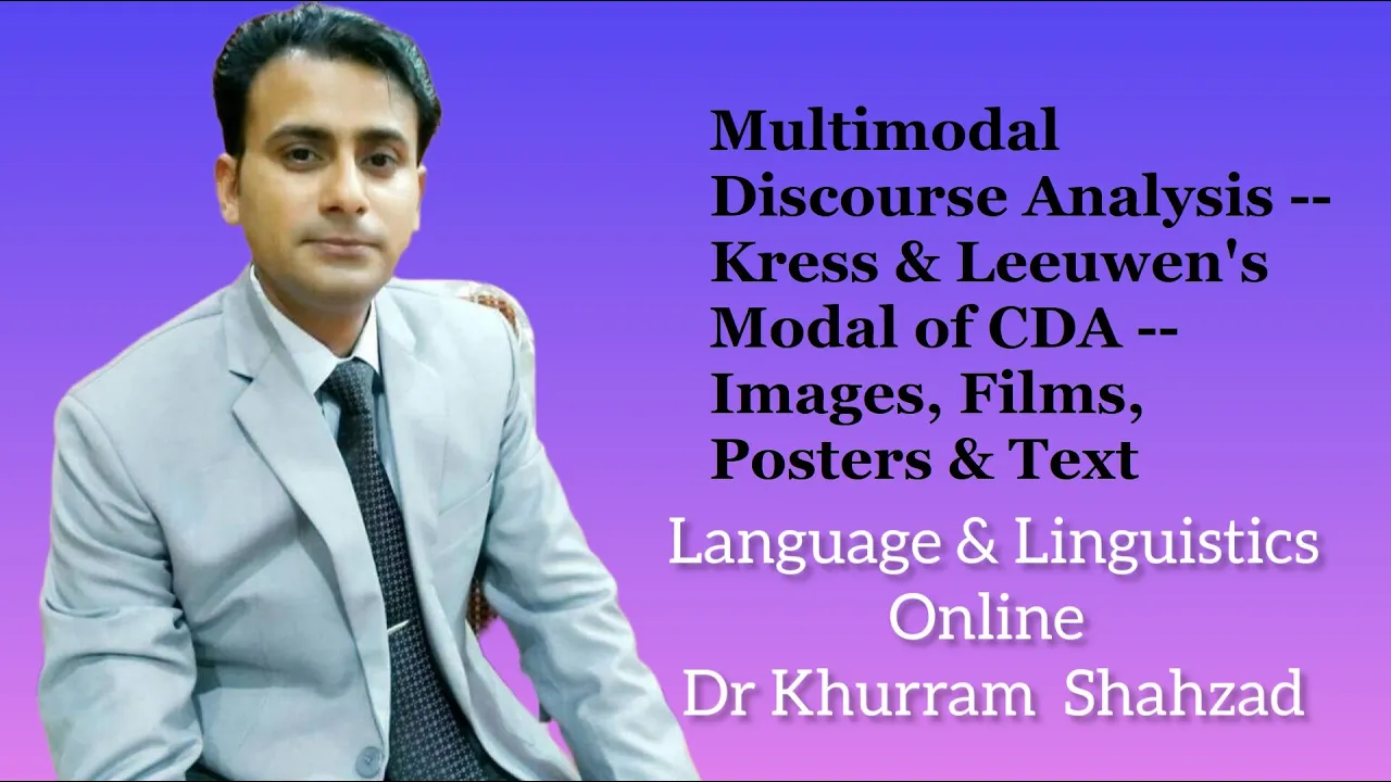 Multimodal Discourse Analysis -- Kress & Leeuwen's Modal of CDA -- Images, Films, Posters & Text
