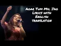 Download Lagu Agar Tum Mil Jao - Lyrics with English translation||Zeher||Shreya Goshal||Emraan Hashmi||S Shetty||