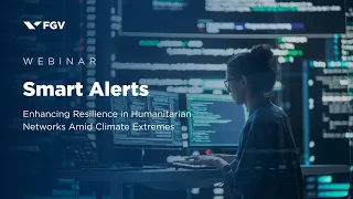 Webinar | Smart alerts: enhancing resilience in humanitarian networks amid climate extremes