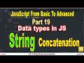 String concatenation String data type in JavaScript Part 19 JavaScript