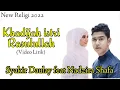 Download Lagu KHADIJAH ISTRI RASULULLAH (VIDEO LIRIK) - SYAKIR DAULAY FT NADZIRA SHAFA || SONG RELIGI RAMADAN 2022
