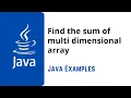 16 Java Program to find the sum of multi dimensional array