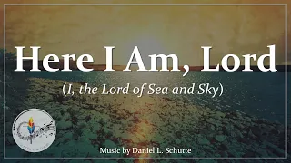 Here I Am Lord I The Lord Of Sea And Sky Catholic Hymn Choir With Lyrics Christian Song 