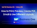 SAP B1 Starter Kit - Print Create PDF Email Use Different Layouts