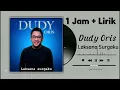 Download Lagu 1 Jam , Laksana Surgaku - Dudy Oris (Lirik Lagu)