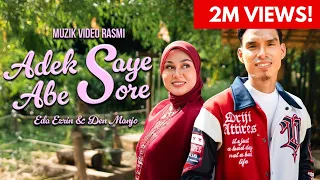 adek saye abe sore eda ezrin u0026 den manjo muzik video rasmi