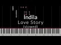 Indila - Love Story (slowed) Piano Cover