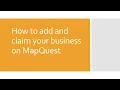 How to add and claim your business on MapQuest