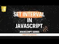 Set Interval function in JavaScript Hindi Lecture 47