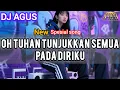 Download Lagu DJ AGUS NEW SONG OH TUHAN TUNJUKKAN SEMUA PADA DIRIKU FYP TIKTOK TERBARU 10 OKTOBER 2025
