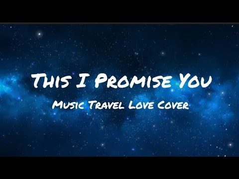 Download MP3 This I Promise You - Music Travel Love ft. Dave Moffat & Francis Greg (NSYNC Cover)(Lyrics)