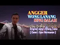 Download Lagu ANGGER WONG LANANG SING SALAH || GILANG TAMA || COVER IYAN HERMAWAN