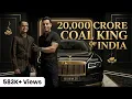 The Coal King Of India