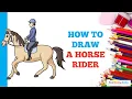 How to Draw a Horse Rider Easy Step by Step Drawing Tutorial for Beginners