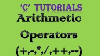 C Programming Tutorial 6 Arithmetic Operators