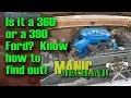 Find displacement on Ford FE 360 or 390 Episode 18 Manic Mechanic