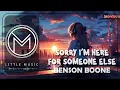 Download Lagu Benson Boone - Sorry I'm Here For Someone Else  [Lyrics]