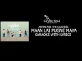 Download Lagu Maan Lai Pugne Maya - Aryan And The Clusters (KARAOKE WITH LYRICS) | Karaoke Nepal