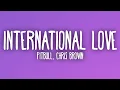 Download Lagu Pitbull - International Love ft. Chris Brown (Sub. Español + Lyrics)