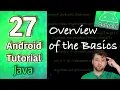 Android App Development Tutorial 27 - Overview of the Basics Java