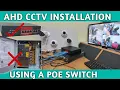 How to Install A CCTV Cameras using POE switch as Power Source