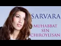 Download Lagu Sarvara — Muhabbat sen chiroylisan ...  |  Сарвара — Муҳаббат сен чиройлисан ...