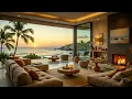 Cozy Seaside Living Room at Sunset ⛅ Warm Jazz Music for Relaxation