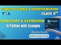 041 Operators and Expression in Python Chapter 2 Class 11th Computer Science and Entrepreneruship