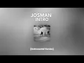 Josman - Intro [Instrumental]