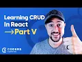 Refactoring and Bug Fixes React CRUD Part 5
