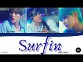 STRAY KIDS LEE KNOW, FELIX \u0026 CHANGBIN 'SURFIN' Lyrics_Rom_Eng
