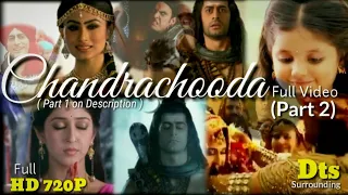  mahadev shiva chandrachooda chandrachoodashivasankara full video song part2 full hd dts part1 