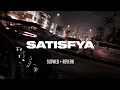 Download Lagu Imran Khan - Satisfya [Super slowed + Reverb] | Iam a Rider | Dope Sounds